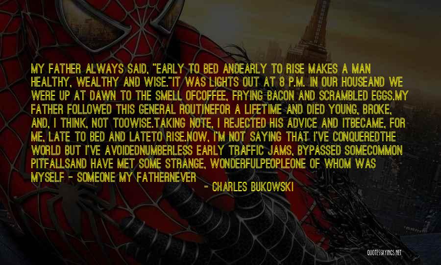 Taking Your Own Advice Quotes By Charles Bukowski Taking Your Own Advice Quotes By Charles Bukowski
