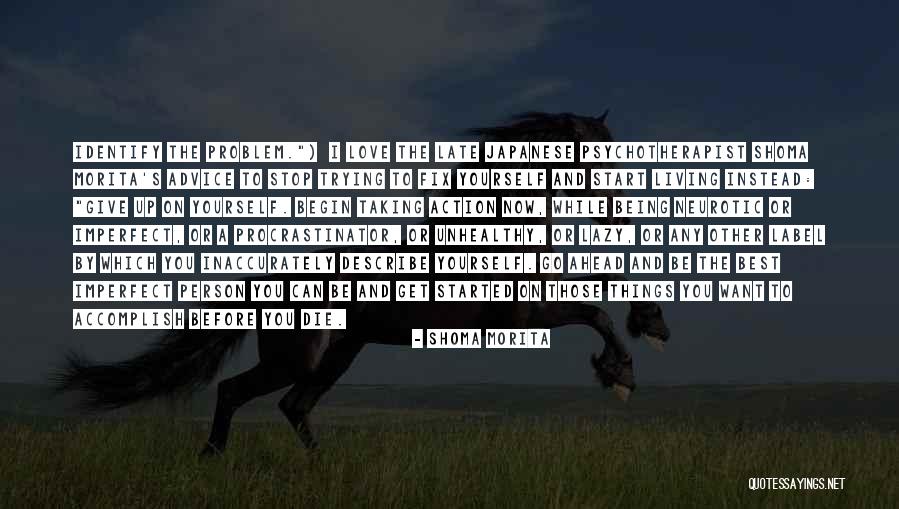 Taking Your Own Advice Quotes By Shoma Morita Taking Your Own Advice Quotes By Shoma Morita