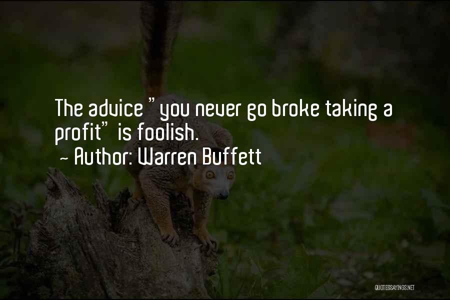 Taking Your Own Advice Quotes By Warren Buffett