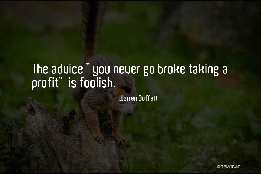 Taking Your Own Advice Quotes By Warren Buffett