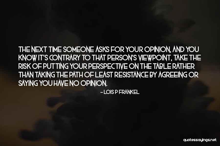 Taking Your Own Path Quotes By Lois P Frankel