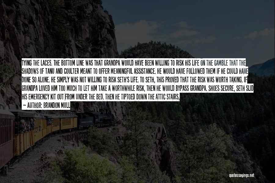 Taking Your Shoes Off Quotes By Brandon Mull