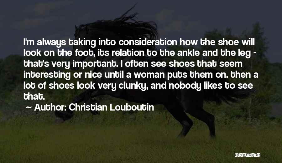 Taking Your Shoes Off Quotes By Christian Louboutin