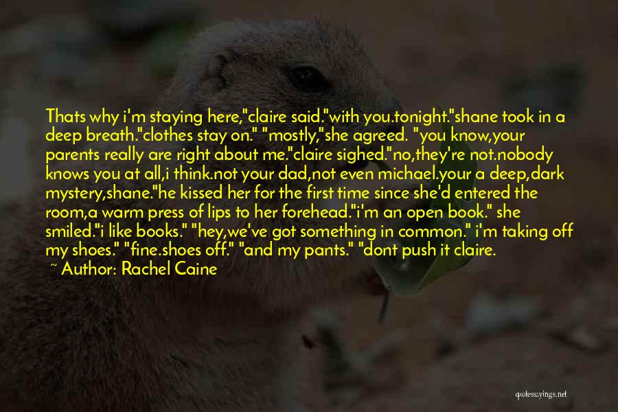 Taking Your Shoes Off Quotes By Rachel Caine