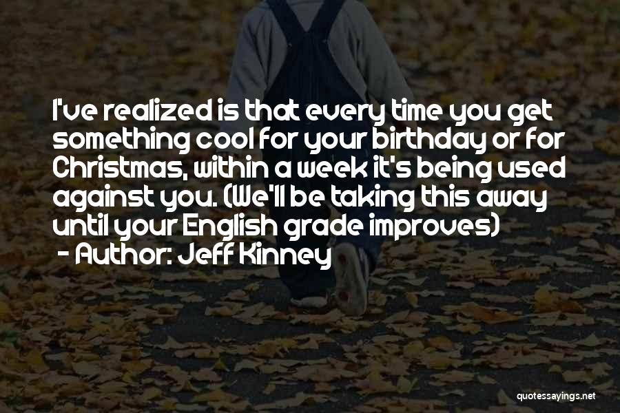 Taking Your Time Quotes By Jeff Kinney