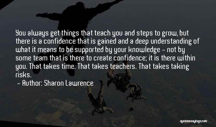 Taking Your Time Quotes By Sharon Lawrence