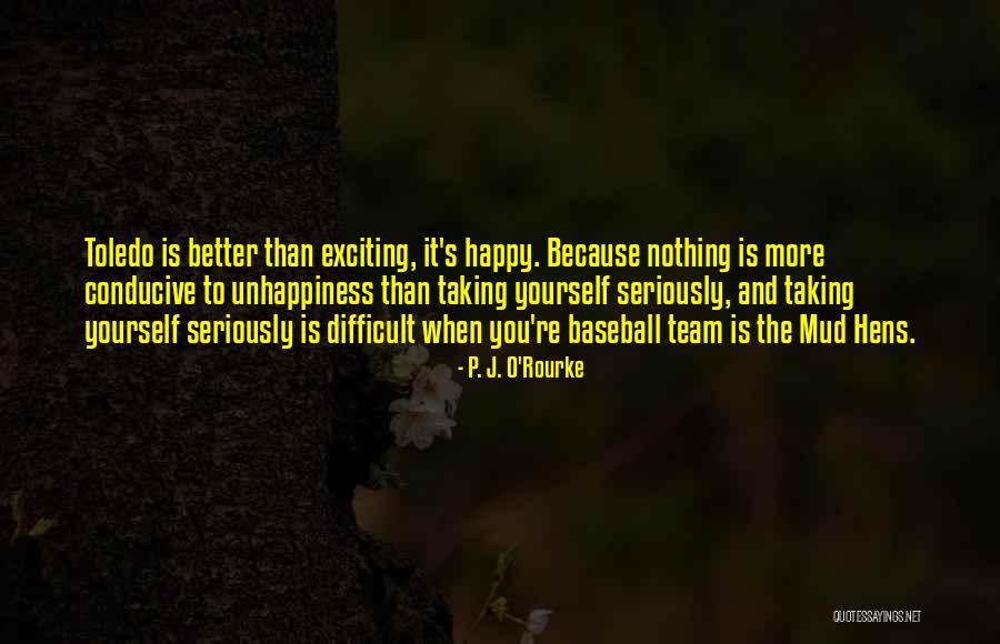 Taking Yourself Seriously Quotes By P. J. O'Rourke Taking Yourself Seriously Quotes By P. J. O'Rourke