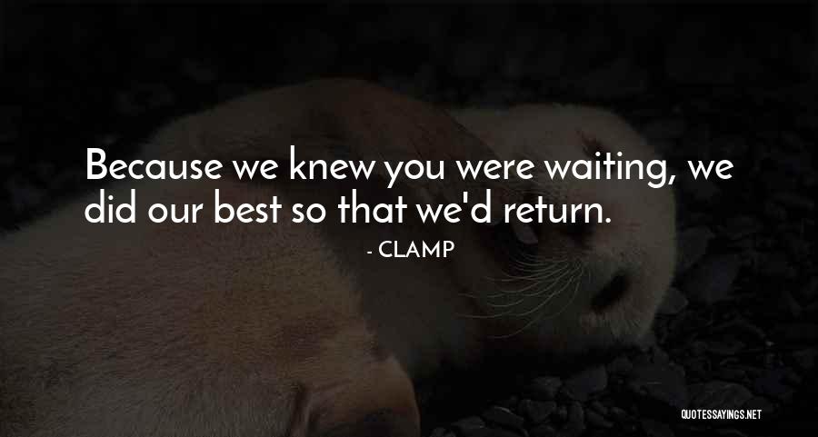 Takriban Quotes By CLAMP Takriban Quotes By CLAMP