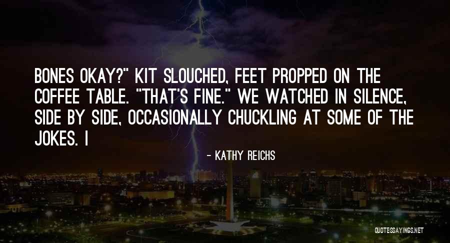 Takubo North Quotes By Kathy Reichs Takubo North Quotes By Kathy Reichs