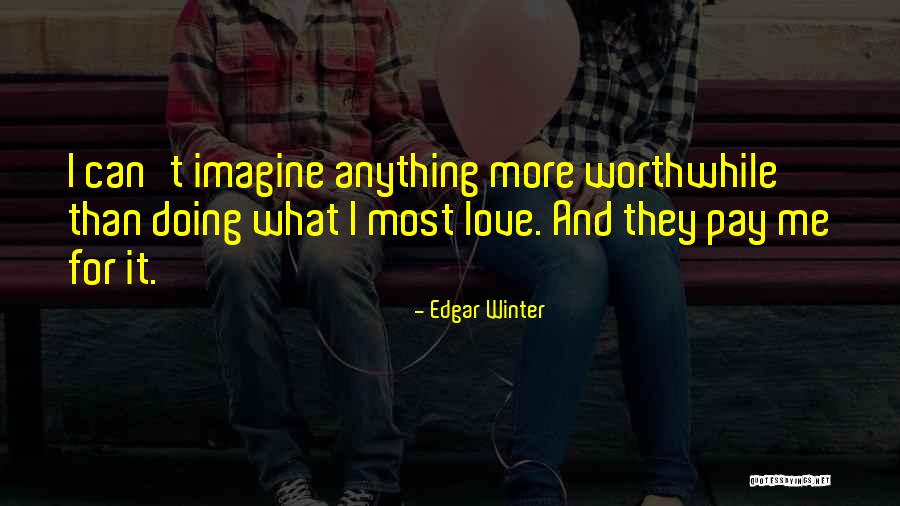 Takudai Quotes By Edgar Winter Takudai Quotes By Edgar Winter