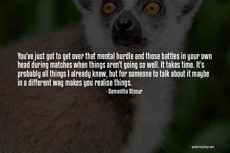 Takudai Quotes By Samantha Stosur Takudai Quotes By Samantha Stosur