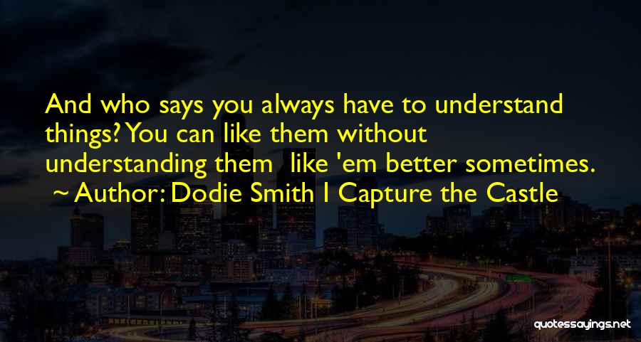 Takuma Terashima Quotes By Dodie Smith I Capture The Castle