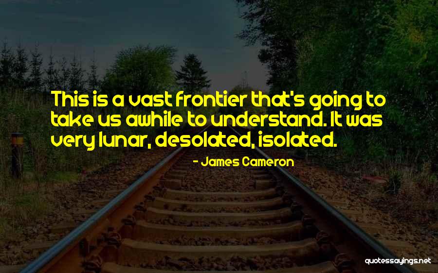 Takumi Eyeglasses Quotes By James Cameron Takumi Eyeglasses Quotes By James Cameron