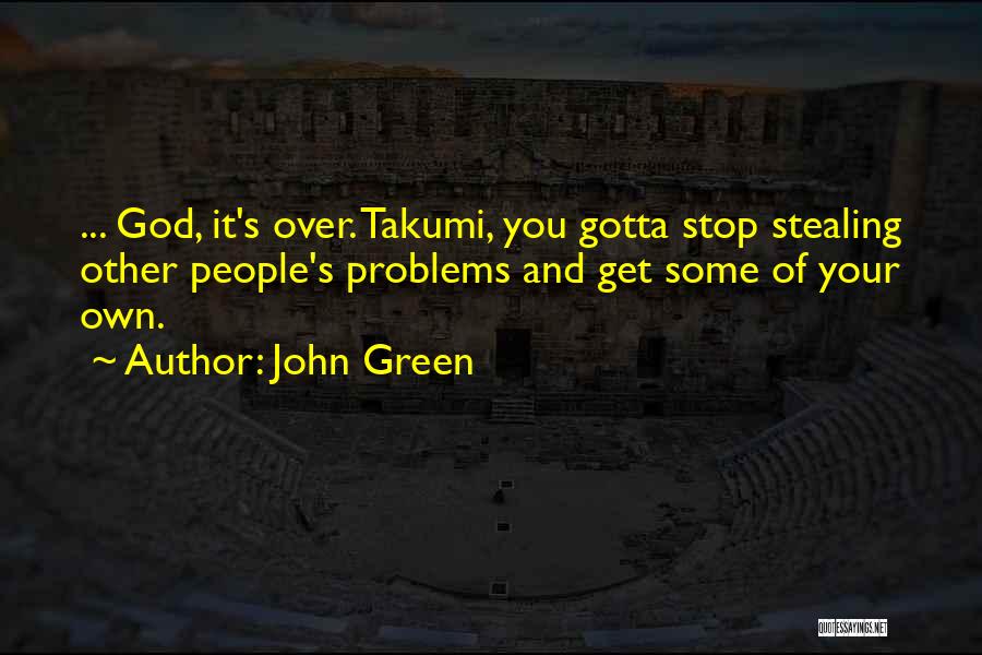 Takumi Quotes By John Green