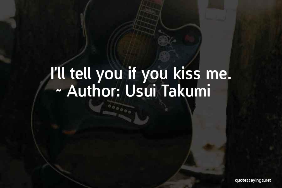 Takumi Quotes By Usui Takumi