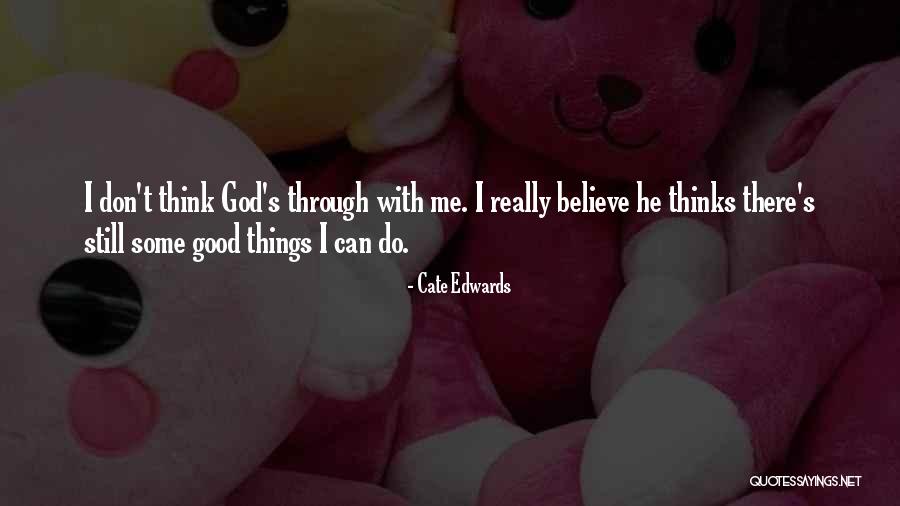 Takve Midc Quotes By Cate Edwards Takve Midc Quotes By Cate Edwards