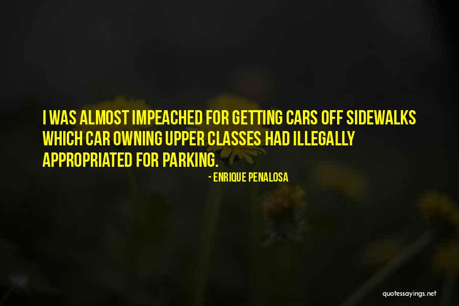 Takviye Gidalar Quotes By Enrique Penalosa Takviye Gidalar Quotes By Enrique Penalosa