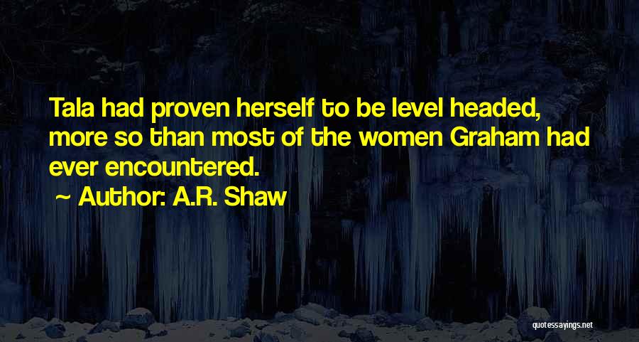 Tala Quotes By A.R. Shaw