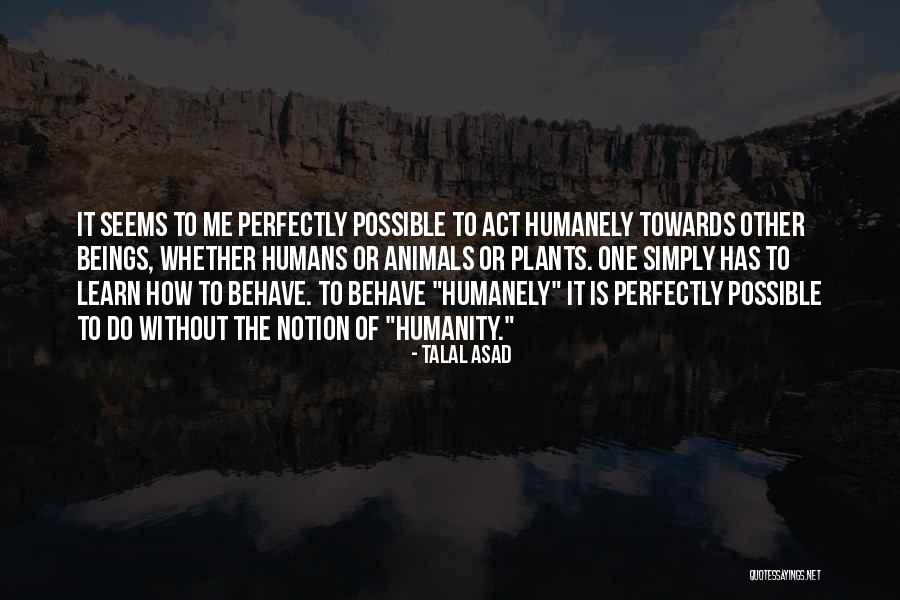 Talal Asad Quotes 159929