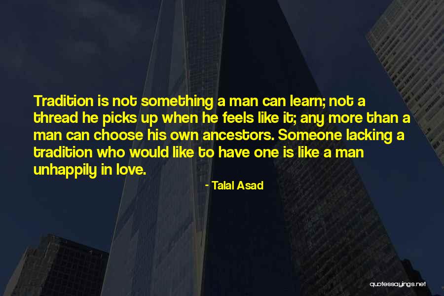 Talal Asad Quotes 390536