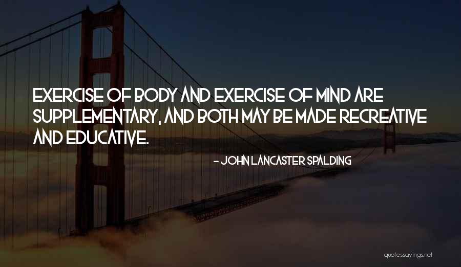 Talamas Camandari Quotes By John Lancaster Spalding Talamas Camandari Quotes By John Lancaster Spalding