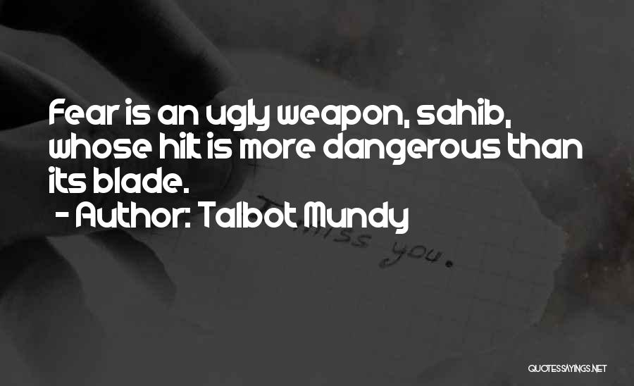 Talbot Mundy Quotes 288631