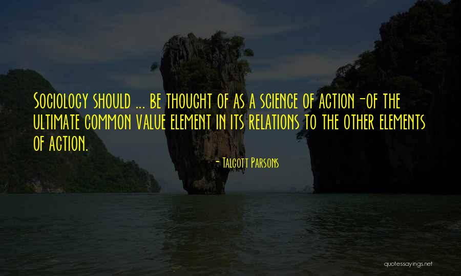 Talcott Parsons Quotes 1891614 Talcott Parsons Quotes 1891614