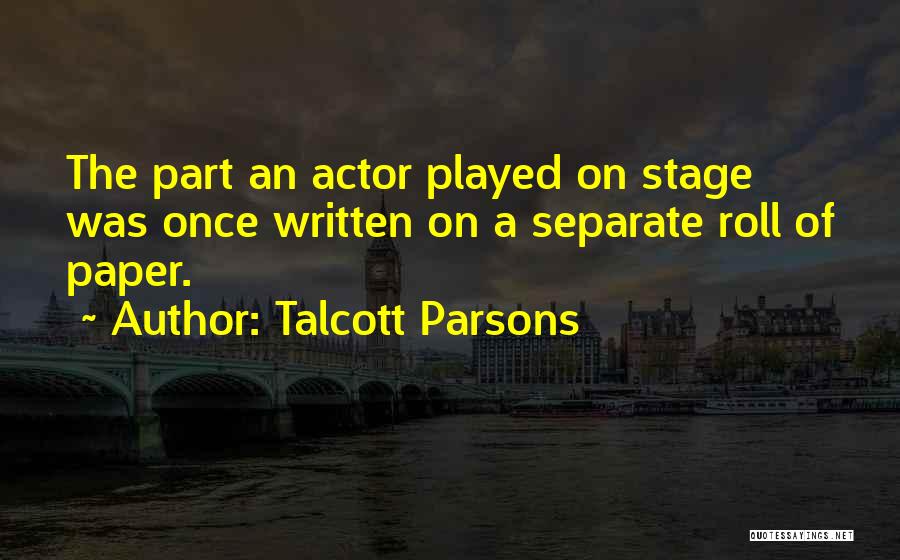 Talcott Parsons Quotes 552724