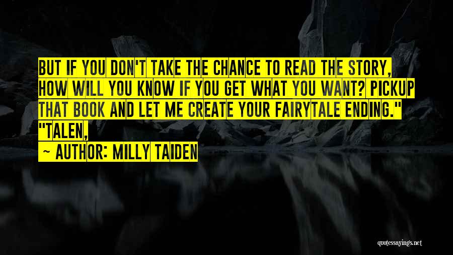 Talen-jei Quotes By Milly Taiden