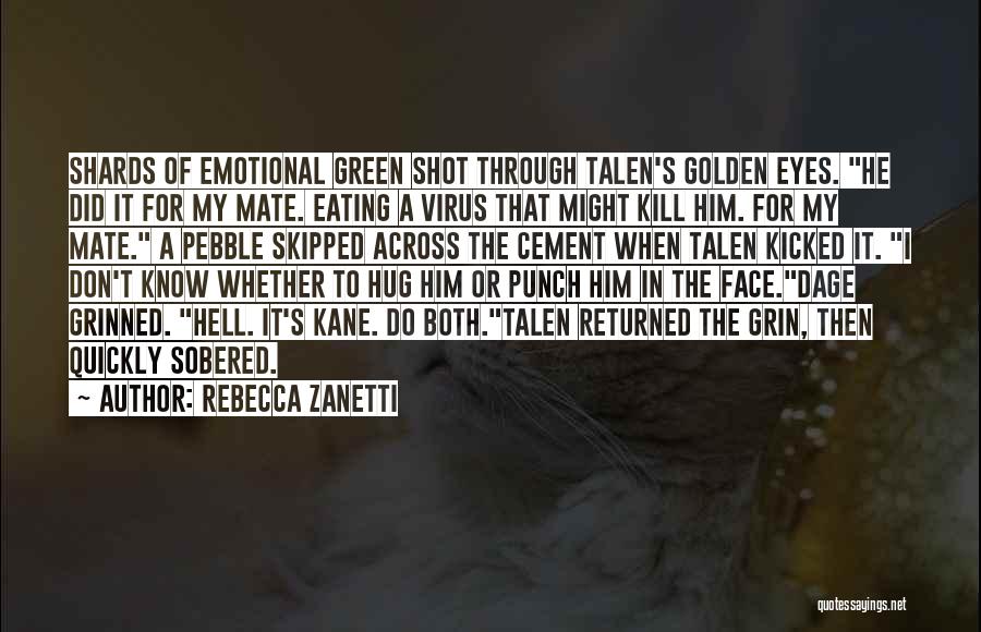 Talen-jei Quotes By Rebecca Zanetti