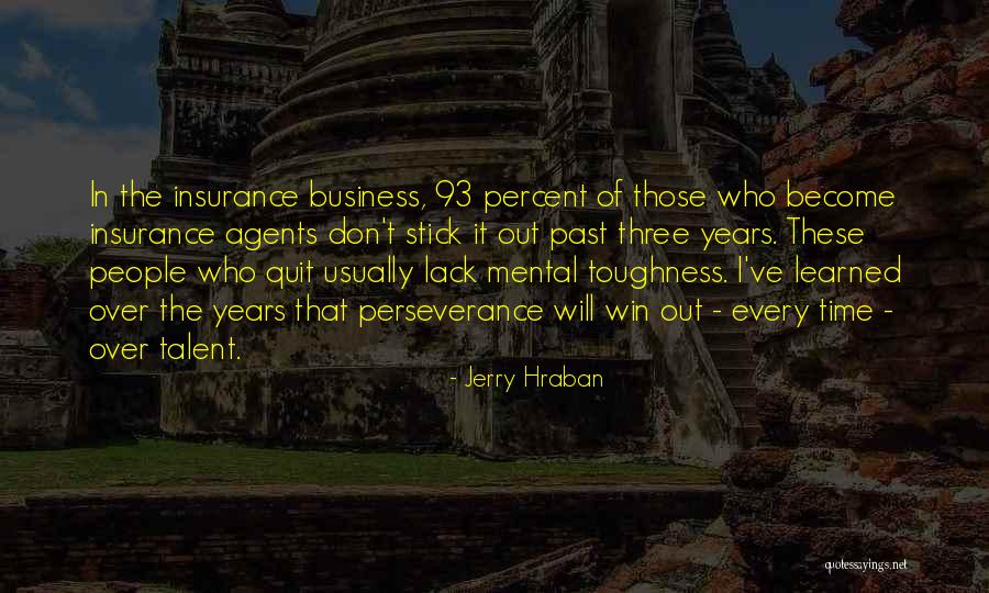 Talent Agents Quotes By Jerry Hraban Talent Agents Quotes By Jerry Hraban