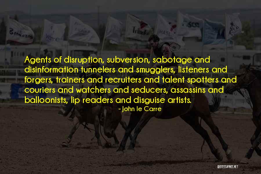 Talent Agents Quotes By John Le Carre Talent Agents Quotes By John Le Carre