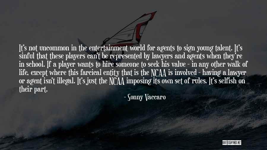Talent Agents Quotes By Sonny Vaccaro Talent Agents Quotes By Sonny Vaccaro