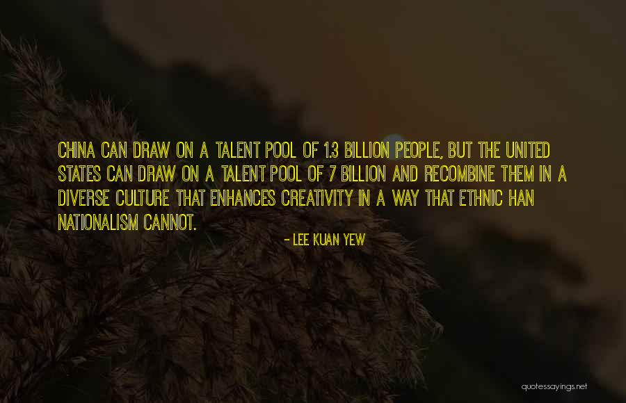 Talent And Culture Quotes By Lee Kuan Yew Talent And Culture Quotes By Lee Kuan Yew