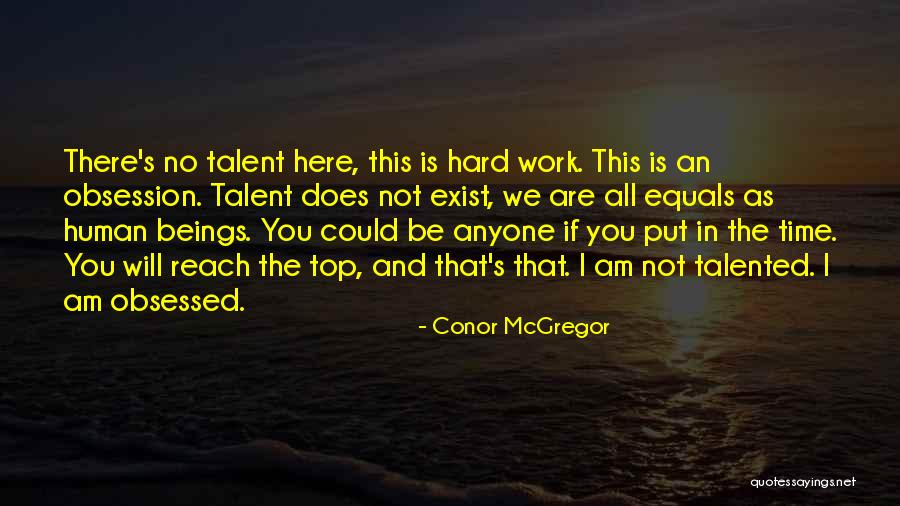 Talent And Hard Work Quotes By Conor McGregor