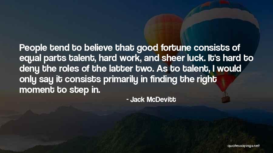 Talent And Hard Work Quotes By Jack McDevitt