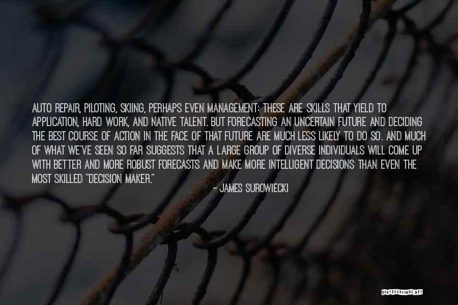 Talent And Hard Work Quotes By James Surowiecki