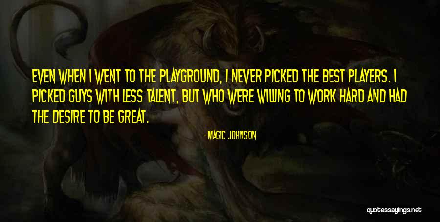 Talent And Hard Work Quotes By Magic Johnson