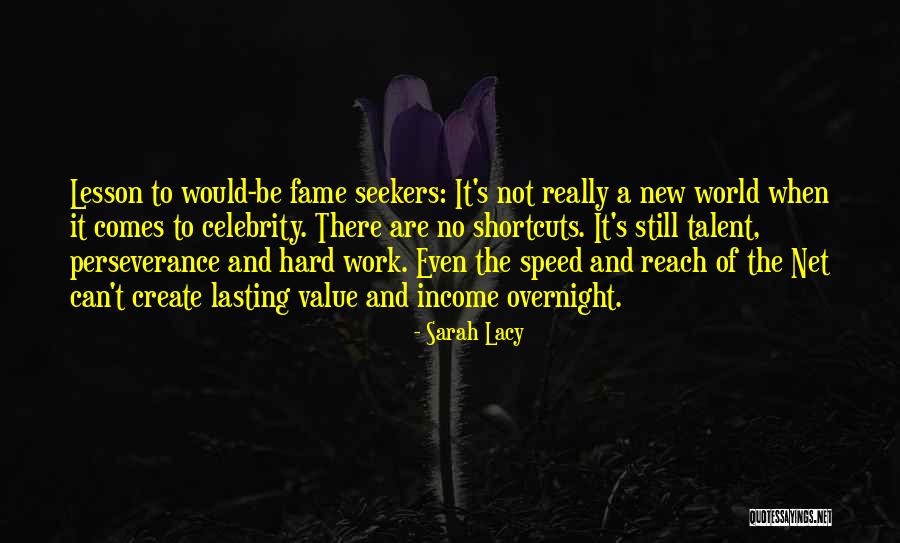 Talent And Hard Work Quotes By Sarah Lacy