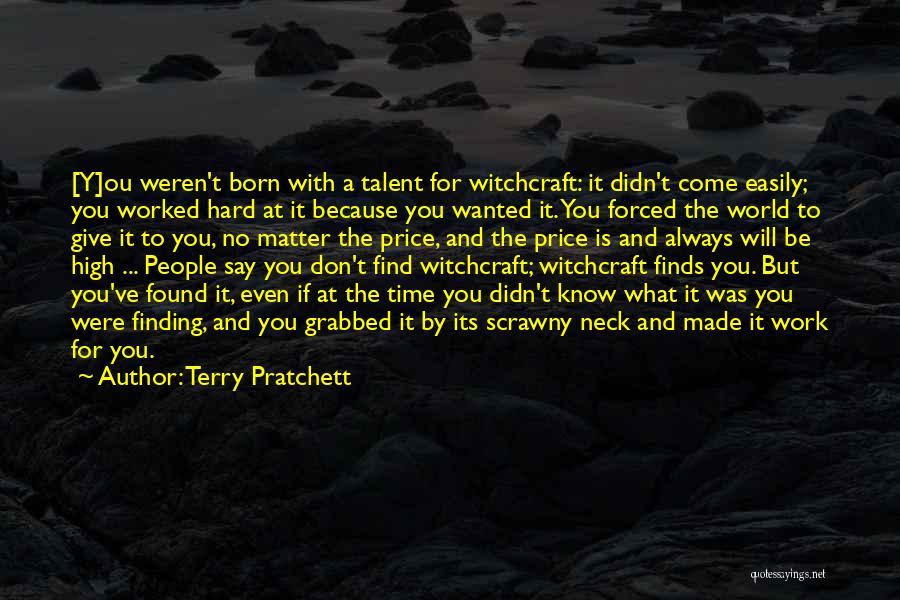 Talent And Hard Work Quotes By Terry Pratchett