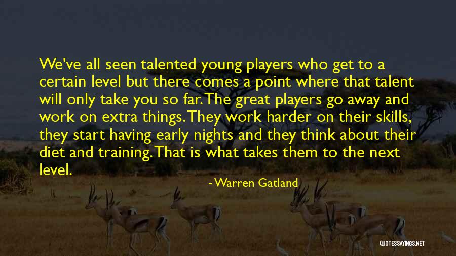 Talent And Hard Work Quotes By Warren Gatland