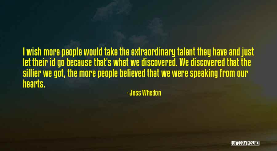 Talent And Heart Quotes By Joss Whedon Talent And Heart Quotes By Joss Whedon