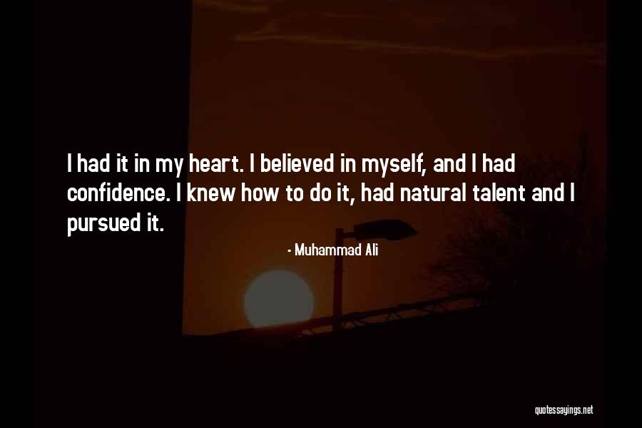 Talent And Heart Quotes By Muhammad Ali Talent And Heart Quotes By Muhammad Ali