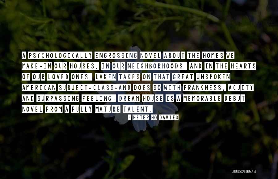 Talent And Heart Quotes By Peter Ho Davies Talent And Heart Quotes By Peter Ho Davies