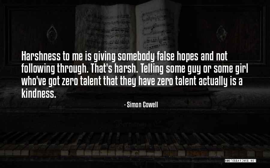 Talent And Kindness Quotes By Simon Cowell Talent And Kindness Quotes By Simon Cowell