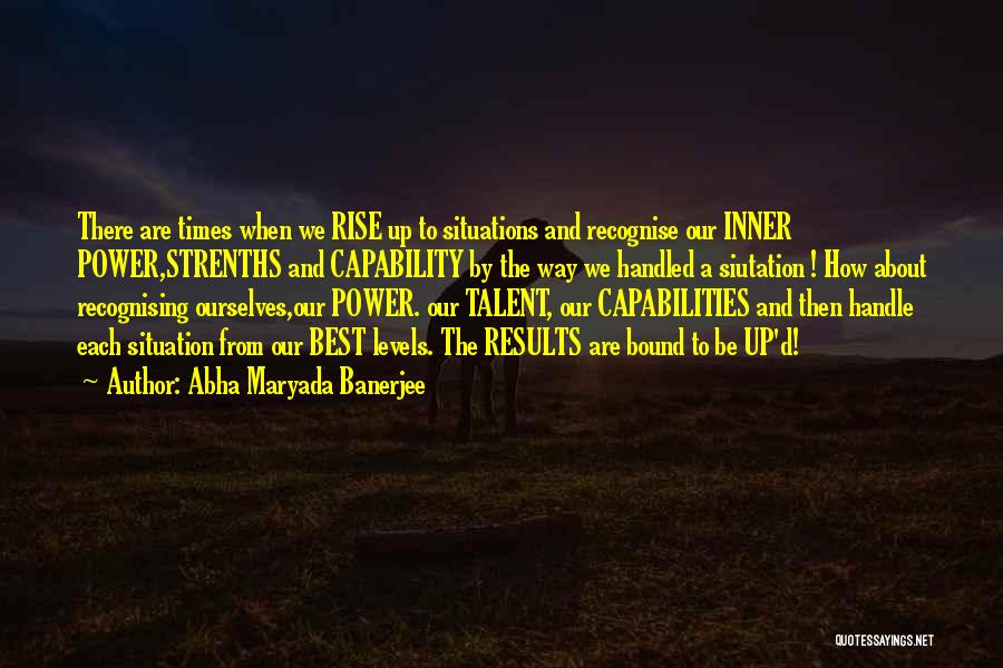 Talent And Leadership Quotes By Abha Maryada Banerjee