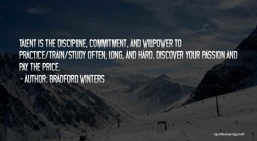 Talent And Leadership Quotes By Bradford Winters
