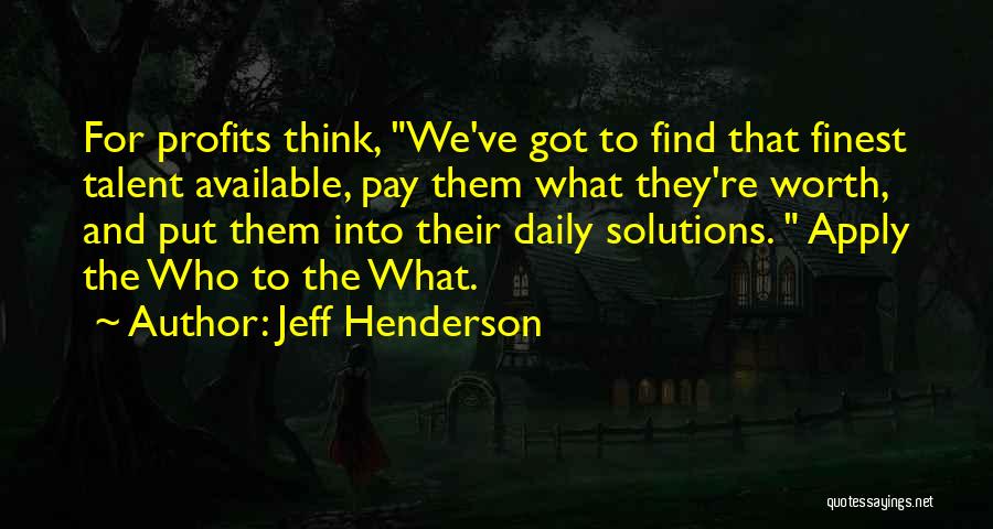 Talent And Leadership Quotes By Jeff Henderson