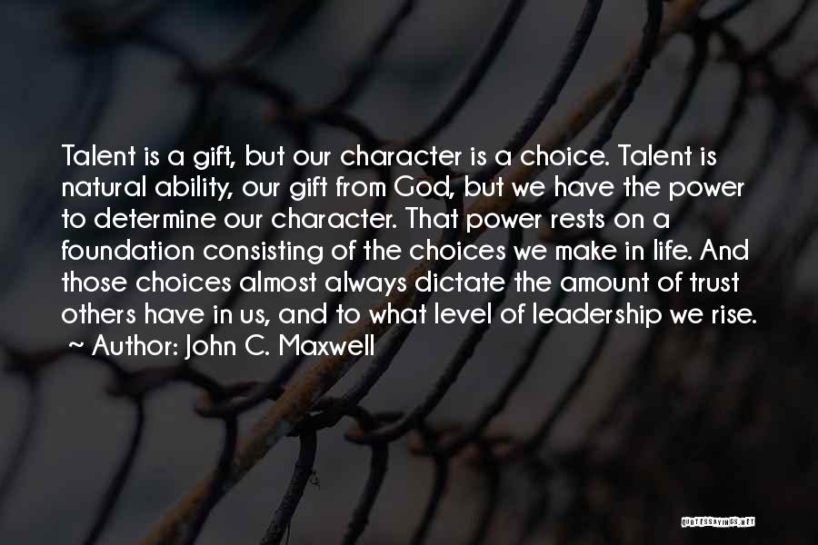 Talent And Leadership Quotes By John C. Maxwell