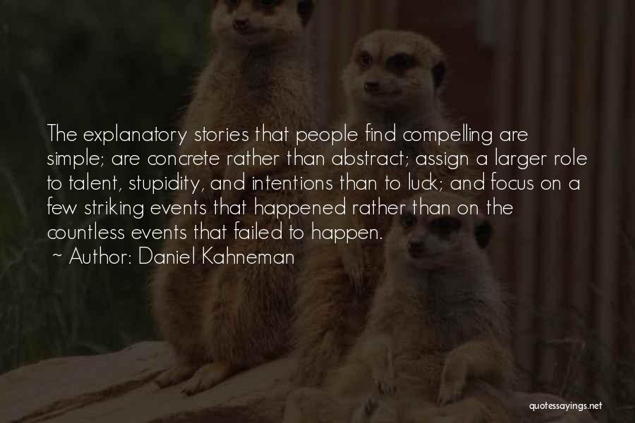 Talent And Luck Quotes By Daniel Kahneman